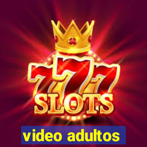 video adultos